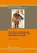 E-Book (pdf) Von ?i?ikov bis Chodorkovskij: Unternehmer im Literatur- und Mediendiskurs Russlands von Maria Smyshliaeva