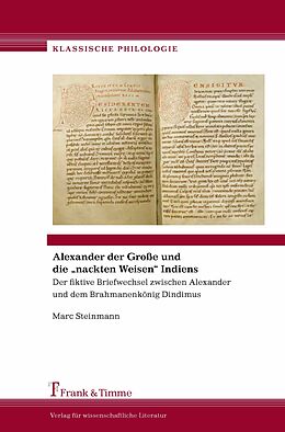 E-Book (pdf) Alexander der Große und die 'nackten Weisen' Indiens von Marc Steinmann