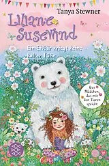 Kartonierter Einband Liliane Susewind  Ein Eisbär kriegt keine kalten Füße von Tanya Stewner