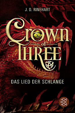 Kartonierter Einband Crown of Three  Das Lied der Schlange (Bd. 2) von J. D. Rinehart