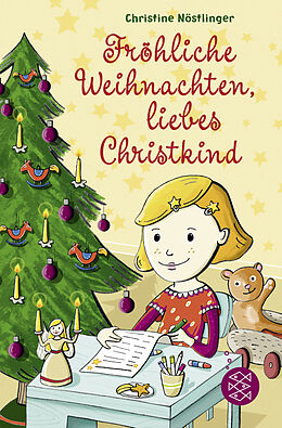 Kartonierter Einband Fröhliche Weihnachten, liebes Christkind! von Christine Nöstlinger