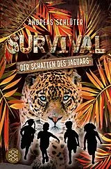 Kartonierter Einband Survival  Der Schatten des Jaguars von Andreas Schlüter