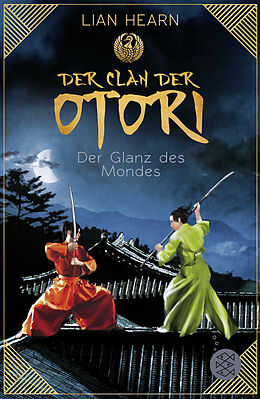 Kartonierter Einband Der Clan der Otori. Der Glanz des Mondes von Lian Hearn