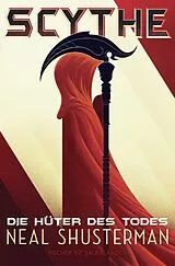 Kartonierter Einband (Kt) Scythe  Die Hüter des Todes von Neal Shusterman