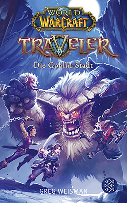 Kartonierter Einband World of Warcraft: Traveler. Die Goblin-Stadt von Greg Weisman