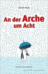 Kartonierter Einband An der Arche um Acht von Ulrich Hub
