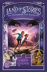 Kartonierter Einband Land of Stories: Das magische Land Die Rückkehr der Zauberin von Chris Colfer