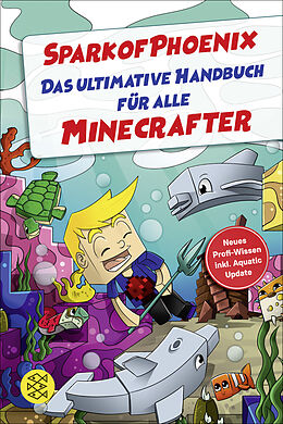 Kartonierter Einband SparkofPhoenix: Das ultimative Handbuch für alle Minecrafter. Neues Profi-Wissen von SparkofPhoenix