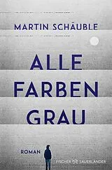 Kartonierter Einband Alle Farben grau von Martin Schäuble
