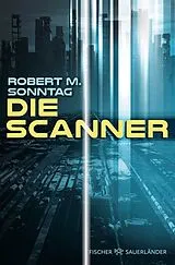 Kartonierter Einband Die Scanner von Robert M. Sonntag