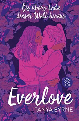 Kartonierter Einband Everlove  Bis übers Ende dieser Welt hinaus von Tanya Byrne
