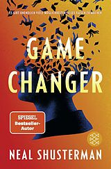 Kartonierter Einband (Kt) Game Changer  Es gibt unendlich viele Möglichkeiten, alles falsch zu machen von Neal Shusterman
