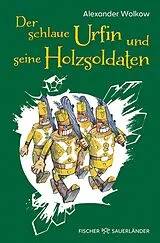 Kartonierter Einband Der schlaue Urfin und seine Holzsoldaten von Alexander Wolkow