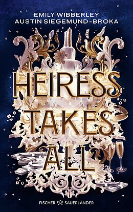 Kartonierter Einband Heiress Takes All von Emily Wibberley, Austin Siegemund-Broka