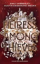Kartonierter Einband Heiress Among Thieves von Emily Wibberley, Austin Siegemund-Broka