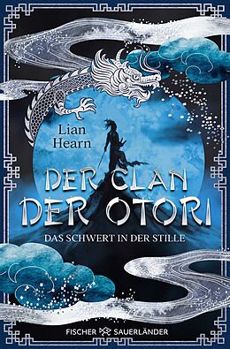 Kartonierter Einband Der Clan der Otori. Das Schwert in der Stille von Lian Hearn