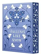Kartonierter Einband Falling Like Snow von Erin Doom