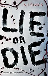 Kartonierter Einband Lie or Die von A. J. Clack
