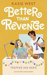 Kartonierter Einband Better Than Revenge  Treffer ins Herz von Kasie West