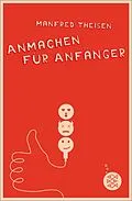 E-Book (epub) Anmachen für Anfänger von Manfred Theisen