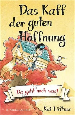 E-Book (epub) Das Kaff der guten Hoffnung  Da geht noch was! von Kai Lüftner