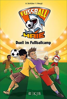 E-Book (epub) Fußball-Haie: Duell im Fußballcamp von Andreas Schlüter, Irene Margil