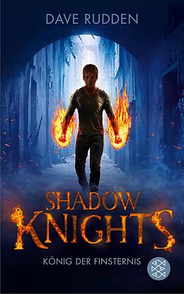 E-Book (epub) Shadow Knights - König der Finsternis von Dave Rudden