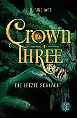 E-Book (epub) Crown of Three  Die letzte Schlacht (Bd. 3) von J. D. Rinehart
