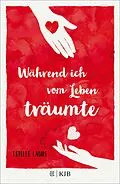 E-Book (epub) Während ich vom Leben träumte von Estelle Laure