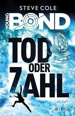 E-Book (epub) Young Bond - Tod oder Zahl von Steve Cole