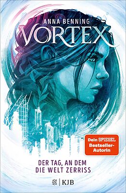 E-Book (epub) Vortex  Der Tag, an dem die Welt zerriss von Anna Benning