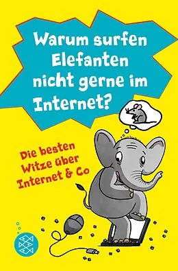 E-Book (epub) Warum surfen Elefanten nicht gerne im Internet? Die besten Witze über Internet & Co von Lachdi Schief