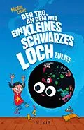 E-Book (epub) Der Tag, an dem mir ein kleines schwarzes Loch zulief von Michelle Cuevas