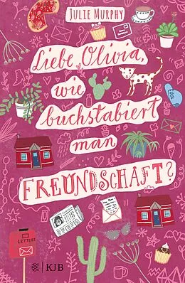 E-Book (epub) Liebe Olivia, wie buchstabiert man Freundschaft? von Julie Murphy