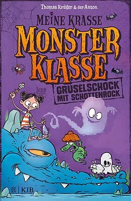 E-Book (epub) Meine krasse Monsterklasse - Gruselschock mit Schottenrock von Thomas Krüger