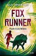 E-Book (epub) Fox Runner  Flucht in die Wildnis von Ali Sparkes