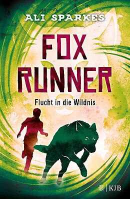 E-Book (epub) Fox Runner  Flucht in die Wildnis von Ali Sparkes