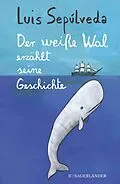 E-Book (epub) Der weiße Wal erzählt seine Geschichte von Luis Sepúlveda