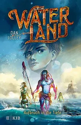 E-Book (epub) Waterland - Aufbruch in die Tiefe von Dan Jolley