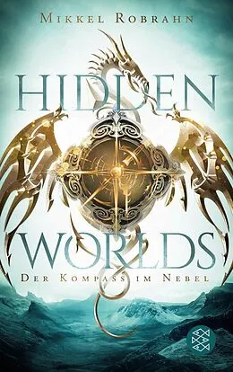 E-Book (epub) Hidden Worlds 1  Der Kompass im Nebel von Mikkel Robrahn