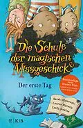 E-Book (epub) Die Schule der magischen Missgeschicke  Der erste Tag von Sarah Mlynowski, Lauren Myracle, Emily Jenkins