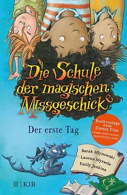 E-Book (epub) Die Schule der magischen Missgeschicke  Der erste Tag von Sarah Mlynowski, Lauren Myracle, Emily Jenkins