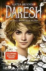 E-Book (epub) Daresh Im Herz des Weißen Waldes von Katja Brandis