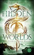 E-Book (epub) Hidden Worlds 3  Das Schwert der Macht von Mikkel Robrahn
