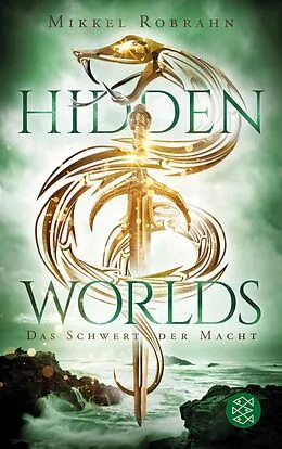 E-Book (epub) Hidden Worlds 3  Das Schwert der Macht von Mikkel Robrahn