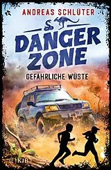 E-Book (epub) Dangerzone Gefährliche Wüste von Andreas Schlüter