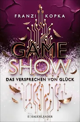 E-Book (epub) Gameshow  Das Versprechen von Glück von Franzi Kopka