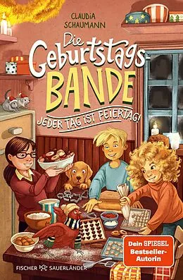 E-Book (epub) Die Geburtstagsbande. Jeder Tag ist Feiertag! von Claudia Schaumann