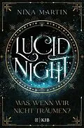 E-Book (epub) Lucid Night  Was, wenn wir nicht träumen? von Nina Martin