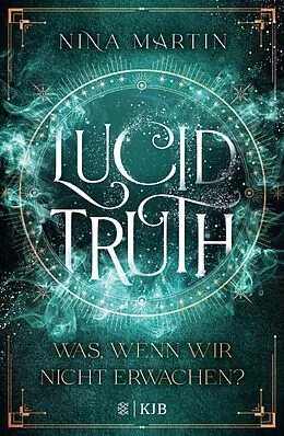 E-Book (epub) Lucid Truth  Was, wenn wir nicht erwachen? von Nina Martin